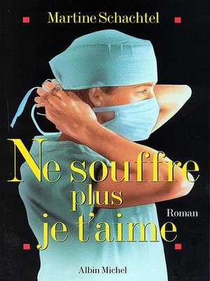 cover image of Ne souffre plus je t'aime
